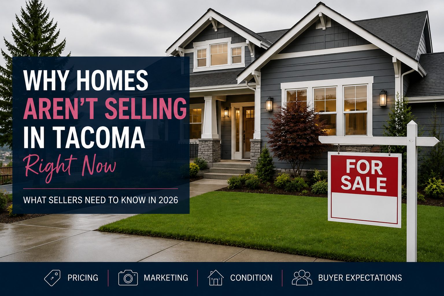 Tacoma-area home with a generic real estate “For Sale” sign in the front yard on an overcast Pacific Northwest day, representing homes sitting on the market in today’s changing housing market